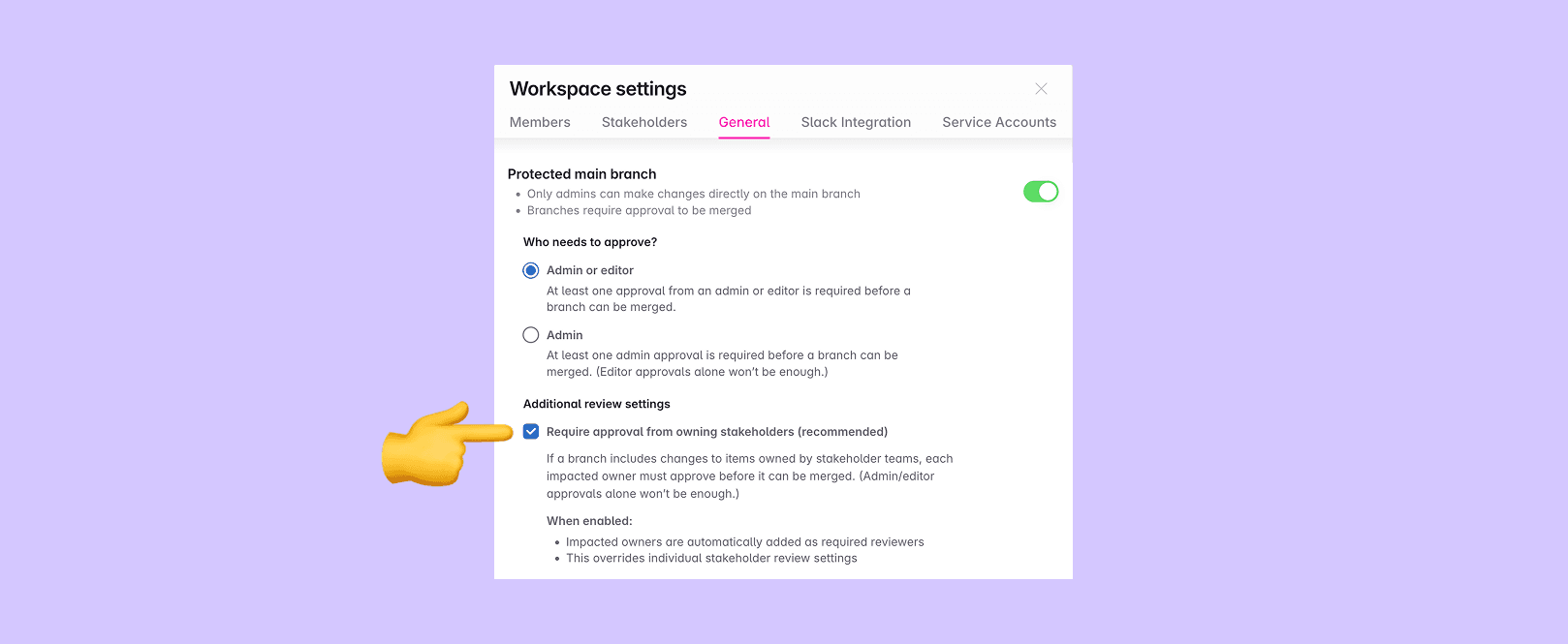 Workspace setting to require review from owning stakeholders